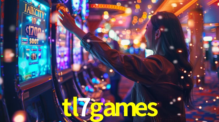 tl7games: Jogos de Caça-Níqueis-Altas Recompensas, Roleta-Velocidade, Blackjack-Desafios Máximos